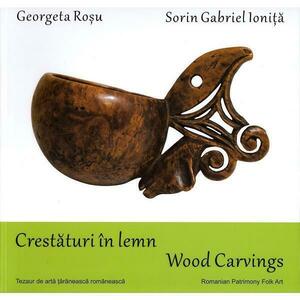 Crestaturi in lemn | Georgeta Rosu, Sorin Gabriel Ionita imagine