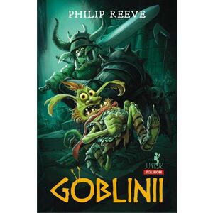 Goblinii | Philip Reeve imagine