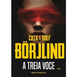 A treia voce | Cilla Borjlind, Rolf Borjlind imagine