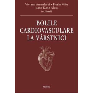 Bolile cardiovasculare la virstnici | Viviana Aursulesei, Florin Mitu, Ioana Dana Alexa imagine