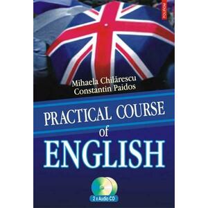 Practical Course Of English (contine CD) | M. Chilarescu C. Paidos imagine