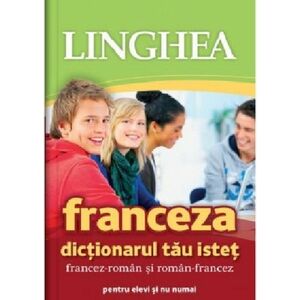 Franceza. Dictionarul tau istet francez-roman si roman-francez | imagine