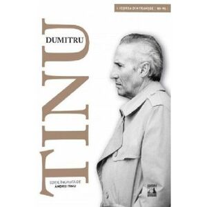 Dumitru Tinu si adevarul - Volumul I. Iesirea din transee 1989-1995 | Andrei Tinu imagine