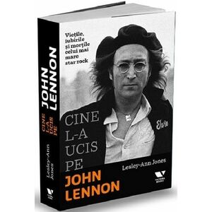 Cine l-a ucis pe John Lennon - Lesley Ann Jones imagine