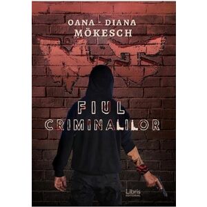 Fiul criminalilor | Oana-Diana Mokesch imagine