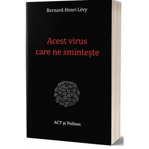 Acest virus care ne sminteste | Bernard-Henri Levy imagine