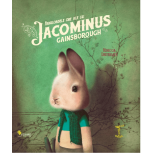 Fabuloasele ore ale lui Jacominus Gainsborough | Rebecca Dautremer imagine