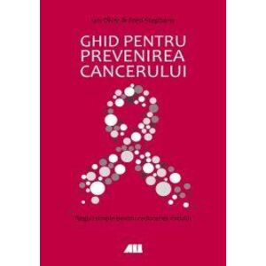 Ghid pentru prevenirea cancerului | Ian Olver, Fred Stephens imagine