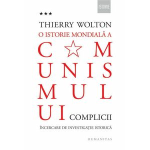 O istorie mondiala a comunismului - Volumul 3 | Thierry Wolton imagine