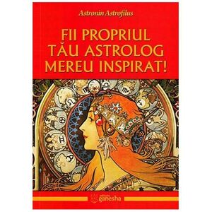 Fii propriul tau astrolog mereu inspirat | Astronin Astrofilus imagine