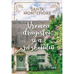 Vremea dragostei si a razboiului | Santa Montefiore imagine