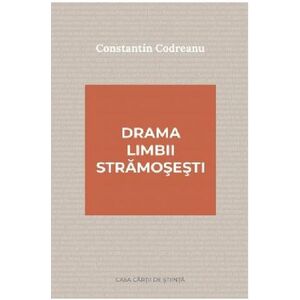 Drama limbii stramosesti | Constantin Codreanu imagine