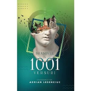 Brasovul in 1001 Versuri | Adrian Lesenciuc imagine