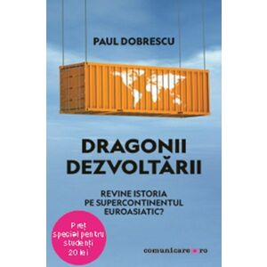 Dragonii dezvoltarii | Paul Dobrescu imagine