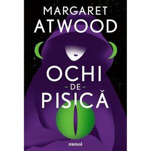 Ochi-de-pisica - Margaret Atwood imagine