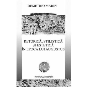 Retorica, stilistica si estetica in epoca lui Augustus | Demetrio Marin imagine