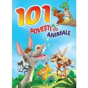 101 povesti cu animale | Various Authors imagine