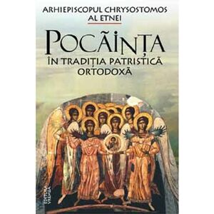Pocainta in traditia patristica ortodoxa | Chrysostomos al Etnei imagine
