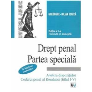 Drept penal. Partea speciala | Gheorghe-Iulian Ionita imagine