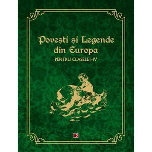 Povesti si legende din Europa pentru clasele I-IV | imagine