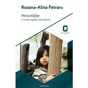 Minoritatile in context legislativ international | Roxana Alina Petraru imagine