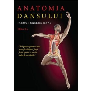 Anatomia dansului | Lacqui Greene Haas imagine