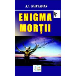 Enigma mortii | A.A. Nalceagian imagine