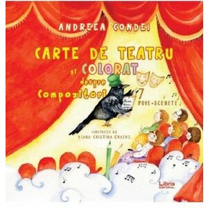 Carte de teatru si colorat despre compozitori | Andreea Condei imagine