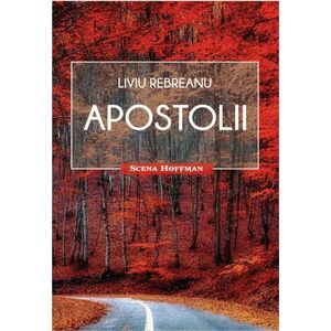 Apostolii | Liviu Rebreanu imagine