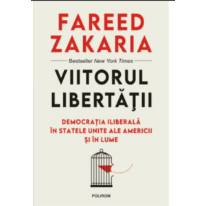 Viitorul libertatii | Fareed Zakaria imagine