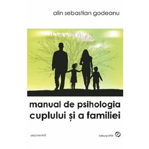Manual de psihologia cuplului si a familiei | Alin Sebastian Godeanu imagine