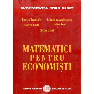 Matematica pentru economisti | Rodica Trandafir, Aurora Baciu, Rodica Ioan, Silviu Barza imagine