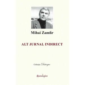 Alt jurnal indirect | Mihai Zamfir imagine