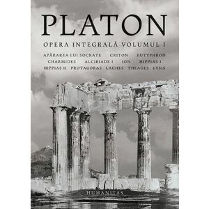 Platon , Opera integrala - Volumul I imagine