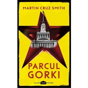 Parcul Gorki | Martin Cruz Smith imagine
