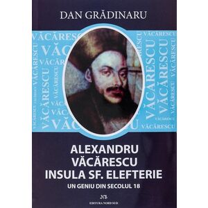 Alexandru Vacarescu: Insula Sf. Elefterie | Dan Gradinaru imagine