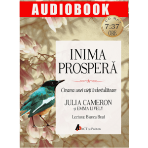Inima prospera | Julia Cameron, Emma Lively imagine