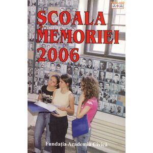 Scoala Memoriei 2006 | imagine