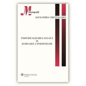 Individualizarea legala si judiciara a pedepselor | Alexandra Cristina Jipa imagine