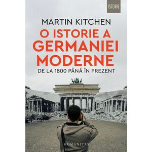 O istorie a Germaniei moderne | Martin Kitchen imagine