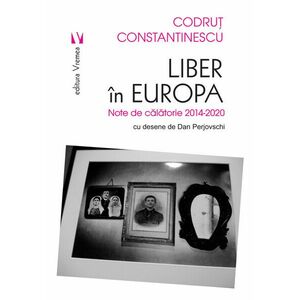 Liber in Europa | Codrut Constantinescu imagine