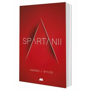 Spartanii | Andrew J. Bayliss imagine