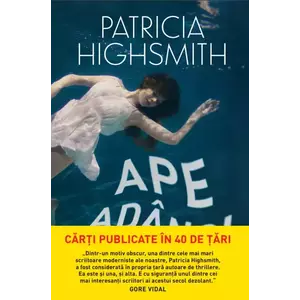 Ape adanci | Patricia Highsmith imagine
