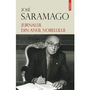 Jurnalul din anul Nobelului | Jose Saramago imagine