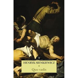 Quo vadis | Henryk Sienkiewicz imagine