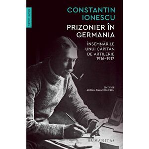 Prizonier in Germania | Constantin Ionescu imagine