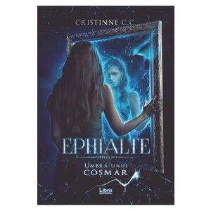 Ephialte. Umbra unui cosmar | Cristinne C.C. imagine