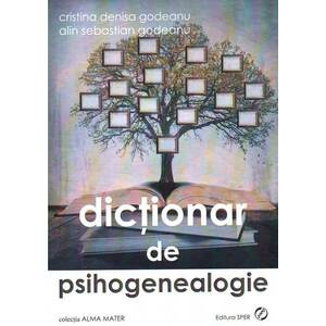 Dictionar de psihogenealogie | Cristina Denisa Godeanu, Alin Sebastian Godeanu imagine