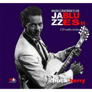Mari cantareti de Jazz si Blues - Chuck Berry (Vol. 11) | imagine