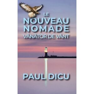 Le Nouveau Nomade | Paul Dicu imagine